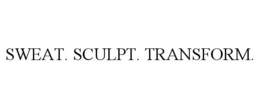 Mark drawing for SWEAT. SCULPT. TRANSFORM.