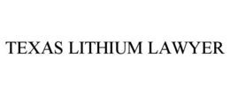 Mark drawing for TEXAS LITHIUM LAWYER