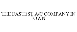 Mark drawing for THE FASTEST A/C COMPANY IN TOWN.