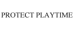 Mark drawing for PROTECT PLAYTIME