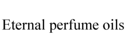 Mark drawing for ETERNAL PERFUME OILS