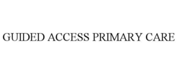 Mark drawing for GUIDED ACCESS PRIMARY CARE