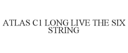 Mark drawing for ATLAS C1 LONG LIVE THE SIX STRING