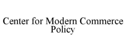 Mark drawing for CENTER FOR MODERN COMMERCE POLICY
