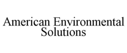 Mark drawing for AMERICAN ENVIRONMENTAL SOLUTIONS