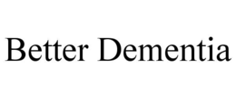 Mark drawing for BETTER DEMENTIA
