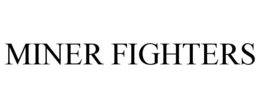Mark drawing for MINER FIGHTERS