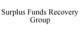 Mark drawing for SURPLUS FUNDS RECOVERY GROUP