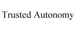Mark drawing for TRUSTED AUTONOMY