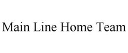 Mark drawing for MAIN LINE HOME TEAM