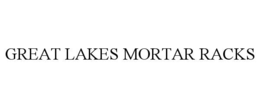 Mark drawing for GREAT LAKES MORTAR RACKS